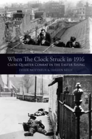 Image of When the clock struck in 1916 by Derek Molyneux