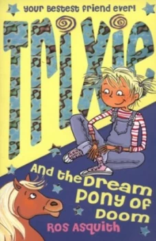 Image of Trixie and the Dream Pony of Doom by Ros Asquith Book