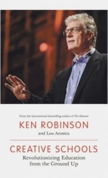 Image of Creative Schools by Ken Robinson Hardback