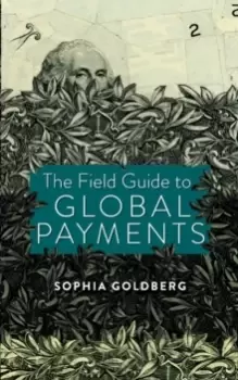Image of The Field Guide to Global Payments