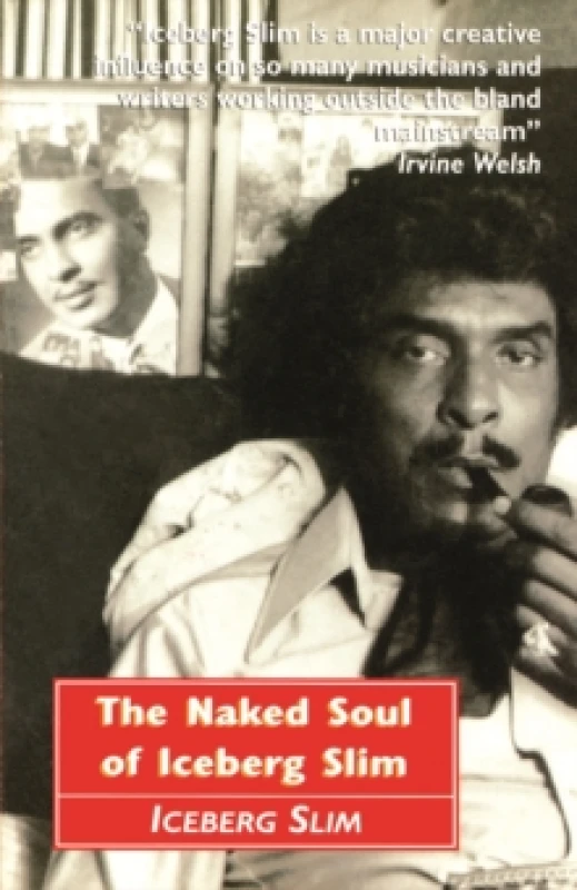 Image of The Naked Soul of Iceberg Slim. Paperback. By Iceberg Slim Books