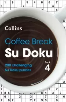 Image of Coffee Break Su Doku Book 4 : 200 Challenging Su Doku Puzzles