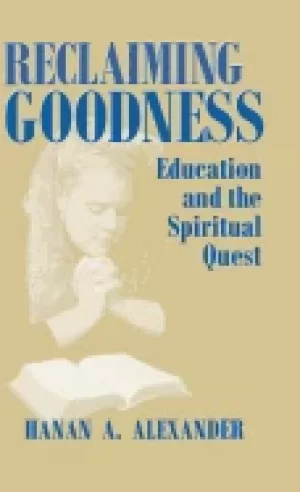 Image of reclaiming goodness education and the spiritual quest