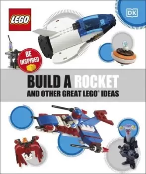 Image of Build a rocket and other great LEGO ideas - LEGO koncernen - Paperback - Used