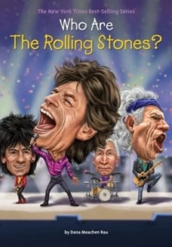 Image of Who are The Rolling Stones? by Dana Meachen Rau