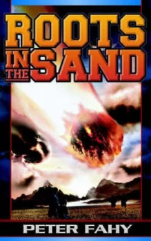 Image of Roots in the Sand by Peter Fahy Paperback