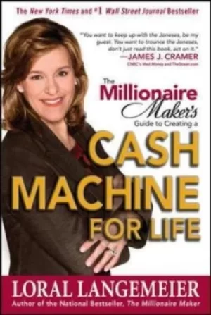 Image of The millionaire makers guide to creating a cash machine for life by Loral Langemeier