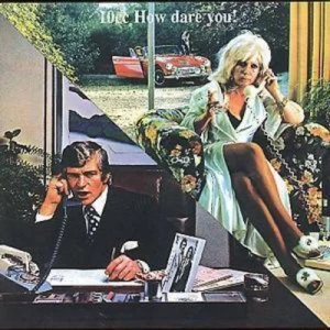 image of How Dare You by 10cc CD Album