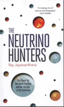 Image of The Neutrino Hunters by Ray Jayawardhana Paperback