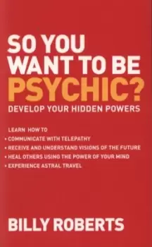Image of So you want to be psychic? by Billy Roberts