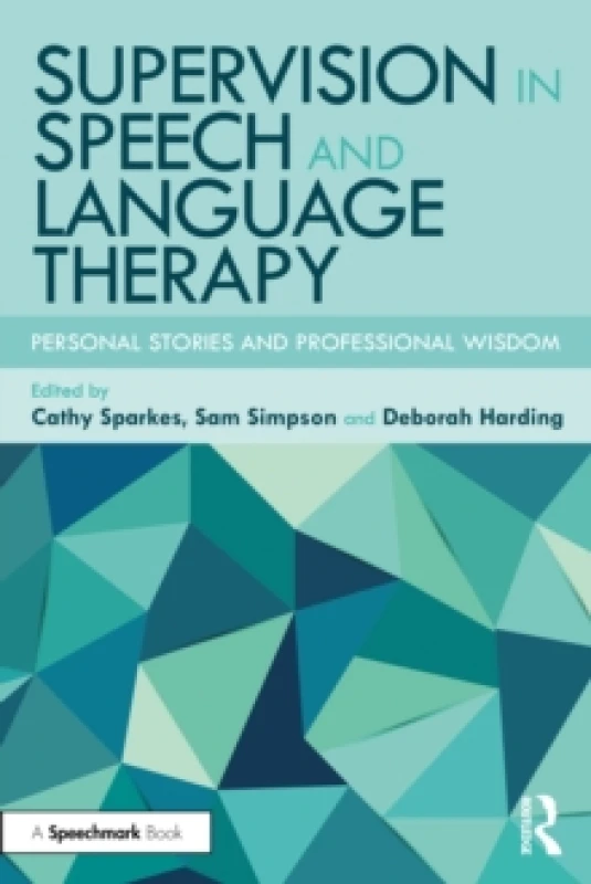 Image of Supervision in Speech and Language Therapy : Personal Stories and Professional Wisdom Paperback / softback