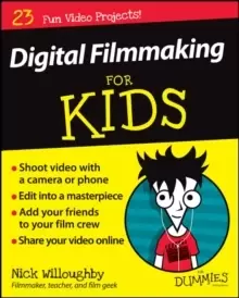 Image of Digital Filmmaking For Kids For Dummies