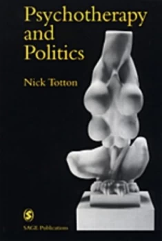 Image of Psychotherapy and Politics by Nick Totton Paperback