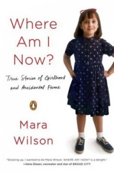 Image of Where Am I Now by Mara Wilson Paperback