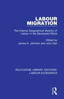 Image of Labour Migration : The Internal Geographical Mobility of Labour in the Developed World