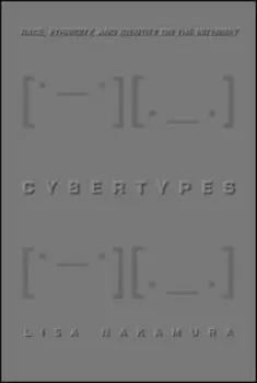 Image of Cybertypes by Lisa Nakamura
