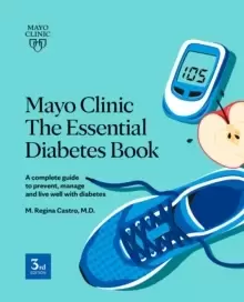 Image of Mayo Clinic: The Essential Diabetes Book 3rd Edition : How To Prevent, Manage And Live Well With Diabetes