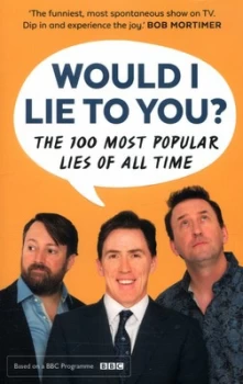 Image of Would I Lie to You Presents the 100 Most Popular Lies of All Time by Would I Lie to You Book