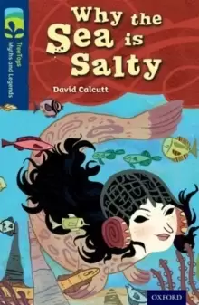 Image of Oxford Reading Tree TreeTops Myths and Legends: Level 14: Why The Sea Is Salty