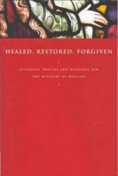 Image of Healed Restored Forgiven by John Gunstone Paperback