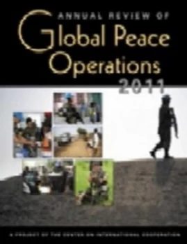 Image of Annual Review of Global Peace Operations 2011 by Center on International Cooperation Paperback