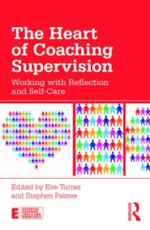 Image of The Heart of Coaching SupervisionWorking with Reflection and Self-Care