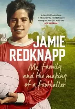 Image of Me, family and the making of a footballer - Jamie Redknapp - Paperback - Used