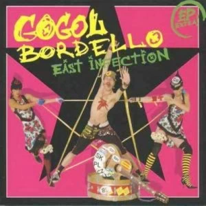 image of East Infection by Gogol Bordello CD Album