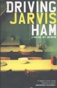 Image of Driving Jarvis Ham by Jim Bob Paperback