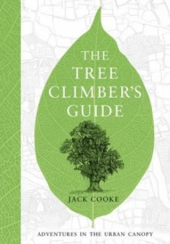 Image of The Tree Climbers Guide by Jack Cooke Hardback