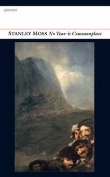 Image of No Tear Is Commonplace by Stanley Moss Paperback