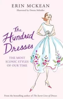 Image of The Hundred Dresses : The Most Iconic Styles of Our Time