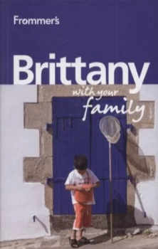 Image of Frommers Brittany with Your Family by Rhonda Carrier Paperback