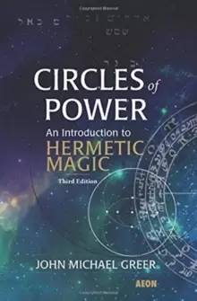 Image of Circles of Power : An Introduction to Hermetic Magic: Third Edition