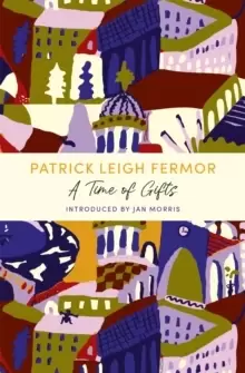 Image of A Time of Gifts : A John Murray Journey
