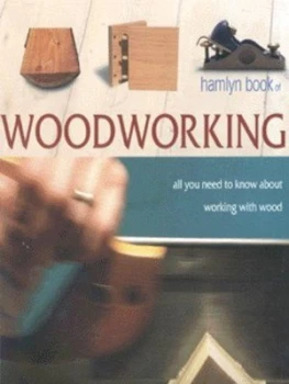 Image of Hamlyn Book of Woodworking by Declan Odonoghue Book