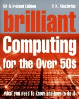 Image of Brilliant Computing for the Over 50s by P.K. Macbride Paperback