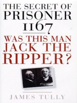Image of The Secret of Prisoner 1167 by James Tully Hardback