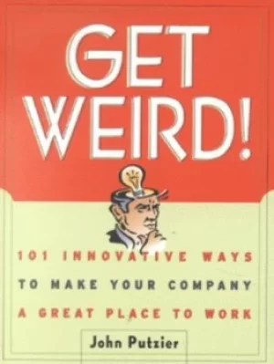 Image of Get weird by John Putzier