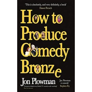 Image of How to Produce Comedy Bronze Hardback 2018