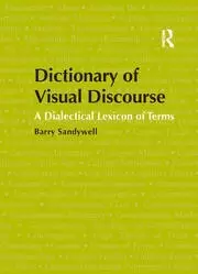 Image of Dictionary of Visual Discourse A Dialectical Lexicon of Terms