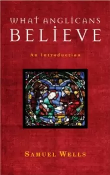 Image of What Anglicans Believe : An Introduction