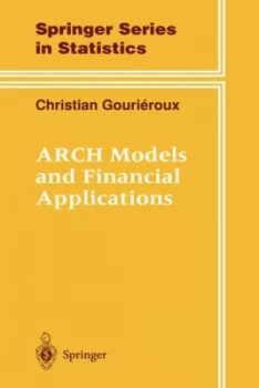 Image of Arch Models and Financial Applications by Christian Gourieroux Hardback