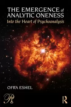 Image of The Emergence of Analytic OnenessInto the Heart of Psychoanalysis