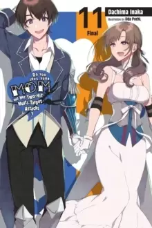 Image of Do You Love Your Mom and Her Two-Hit Multi-Target Attacks?, Vol. 11 (light novel)