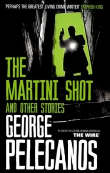 Image of The Martini Shot by George Pelecanos Book