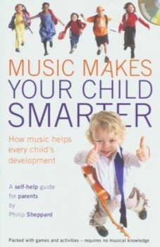 Image of Music Makes Your Child Smarter by Philip Sheppard Paperback
