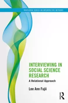 Image of Interviewing in Social Science ResearchA Relational Approach