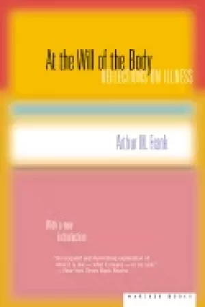 Image of at the will of the body reflections on illness