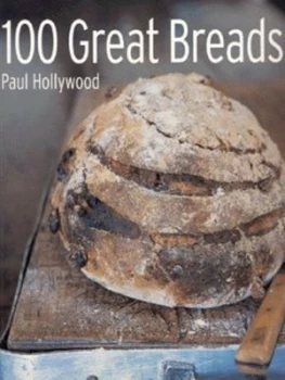 Image of 100 Great Breads by Paul Hollywood Paperback